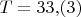 $T=33{,}(3)$