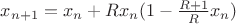 $x_{n+1}=x_n+Rx_n(1-\frac{R+1}{R}x_n)$
