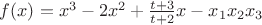 $f(x)=x^3-2x^2+\frac{t+3}{t+2}x-x_1x_2x_3$