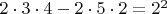 $2\cdot 3\cdot 4 - 2\cdot 5\cdot 2 =2^2$