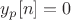 $y_p[n] = 0$
