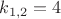 $k_{1,2}=4$