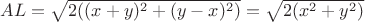 $AL=\sqrt{2((x+y)^2+(y-x)^2)}=\sqrt{2(x^ 2+y^2)}$