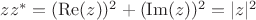 $zz^*=(\operatorname{Re}(z))^2+(\operatorname{Im}(z))^2=|z|^2$ $zz^*=(\operatorname{Re}(z))^2+(\operatorname{Im}(z))^2=|z|^2$