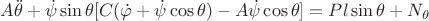 $A\ddot\theta+\dot\psi\sin\theta[C(\dot\varphi+\dot\psi\cos\theta)-A\dot\psi\cos\theta]=Pl\sin\theta+N_\theta$