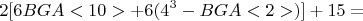 $$ 2[6BGA<10> + 6(4^3-BGA<2>)]+15 =$$