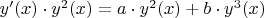 $y'(x) \cdot y^2(x)=a \cdot y^2(x)+b \cdot y^3(x)$