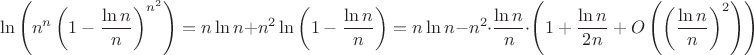 $$\ln \left(n^n \left(1 - \frac{\ln n}{n}\right)^{n^2}\right) = n \ln n + n^2 \ln \left(1 - \frac{\ln n}{n}\right) = n \ln n - n^2 \cdot \frac{\ln n}{n} \cdot \left(1 + \frac{\ln n}{2n} + O\left(\left(\frac{\ln n}{n}\right)^2\right)\right)$$