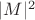 $|M|^2$