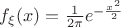$ f_{\xi}(x)=\frac{1}{2 \pi} e^{- \frac{x^2}{2}} $