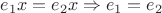 $e_1x = e_2x \Rightarrow e_1 = e_2$