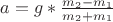 $a=g*\frac{m_2-m_1}{m_2+m_1}$