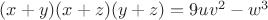 $(x+y)(x+z)(y+z)=9uv^2-w^3$
