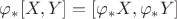 $\varphi_*[X,Y]=[\varphi_*X,\varphi_*Y]$