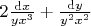 $2 \frac{{\rm d}x}{y x^3} + \frac{{\rm d}y}{y^2 x^2}$