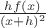 $\frac{h f(x)}{(x+h)^2}$