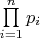 $\prod\limits_{i=1}^np_i$