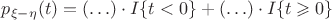 $p_{\xi-\eta}(t)=(\ldots)\cdot {I}{\{t<0\}}+(\ldots)\cdot {I}{\{t\geqslant 0\}}$