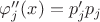 $\varphi_j''(x)=p_j'p_j$