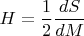 $$H=\frac 1 2\frac{dS}{dM}$$