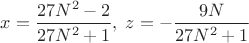 $x=\dfrac{27N^2-2}{27N^2+1},\;z=-\dfrac{9N}{27N^2+1}$