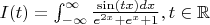 $I(t)=\int_{-\infty}^{\infty}\frac{\sin(tx)dx}{e^{2x}+e^{x}+1}, t \in \mathbb R$