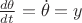$\frac{d\theta}{dt} = \dot{\theta} =y$ $\frac{d\theta}{dt} = \dot{\theta} =y$