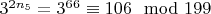 $3 ^ {2n_5} = 3 ^ {66}\equiv 106\mod 199 $