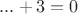 $...+3=0$