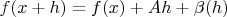 $f(x+h)=f(x)+Ah+\beta(h)$