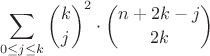 $$\sum\limits_{0\le j\le k} {k \choose j}^2\cdot {n+2k-j\choose 2k}$$