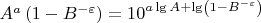 $A^a\left(1-B^{-\varepsilon}\right)=10^{a\lg A+\lg\left(1-B^{-\varepsilon}\right)}$