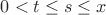 $0<t\le s\le x$