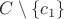 $C\setminus\{c_1\}$