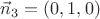 $\vec n_3=(0,1,0)$