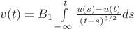 $v(t)=B_1\int \limits_{-\infty}^{t} \frac {u(s)-u(t)}{{(t-s)}^{3/2}}ds$