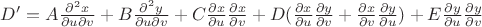 $D' = A \frac {\partial^2 x}{\partial u \partial v} + B \frac {\partial^2 y}{\partial u \partial v} + C \frac {\partial x}{\partial u} \frac {\partial x}{\partial v} + D (\frac {\partial x}{\partial u} \frac {\partial y}{\partial v} + \frac {\partial x}{\partial v} \frac {\partial y}{\partial u}) + E \frac {\partial y}{\partial u} \frac {\partial y}{\partial v}$