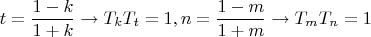 $$\[
t = \frac{{1 - k}}{{1 + k}} \to T_k T_t  = 1,n = \frac{{1 - m}}{{1 + m}} \to T_m T_n  = 1
\]$