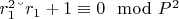 $r_1^2 &ndash; r_1 + 1\equiv 0\mod P^2$