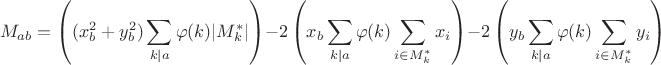 $$M_{ab}=\left((x^2_b+y^2_b)\sum_{k\mid a}\varphi(k)|M_k^*|\right)-2\left(x_b\sum_{k\mid a}\varphi(k)\sum_{i\in M_k^*}x_i\right)-2\left(y_b\sum_{k\mid a}\varphi(k)\sum_{i\in M_k^*}y_i\right)$$