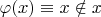 $\varphi(x) \equiv x \notin x$