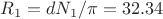 $R_1=d N_1/\pi=32.34$