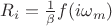 $R_i=\frac{1}{\beta}f(i{\omega_m})$