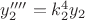 $y_2''''=k_2^4 y_2$