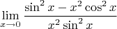 $$\lim_{x\to0}\frac{\sin^2x-x^2\cos^2x}{x^2\sin^2x}$$