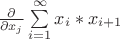 $\frac{\partial }{\partial x_j}\sum \limits_{i=1}^{\infty } x_i*x_{i+1}$