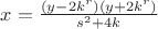 $x=\frac{(y-2k^{r})(y+2k^{r})}{s^{2}+4k}$