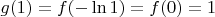 $g(1)=f(-\ln 1)=f(0)=1$
