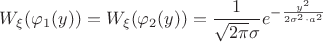 $\[\begin{gathered}
W_{\xi}(\varphi_1 (y))=W_{\xi}(\varphi_2 (y))=\frac 1 {\sqrt{2\pi}\sigma}e^{-\frac {y^2} {2{\sigma}^2 \cdot a^2}}\end{gathered}\]$