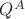 $Q^A$